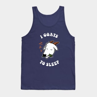 I Goats To Sleep Tank Top